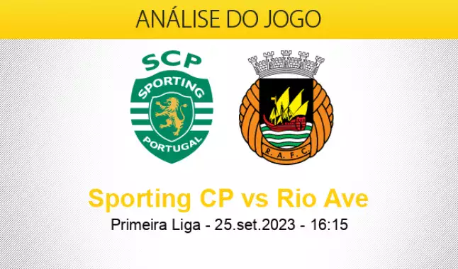 Sporting CP x Rio Ave – Previsões e prévia do jogo