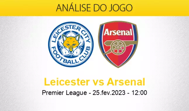 Leicester Vs Arsenal – Prognósticos e Antevisão do Jogo