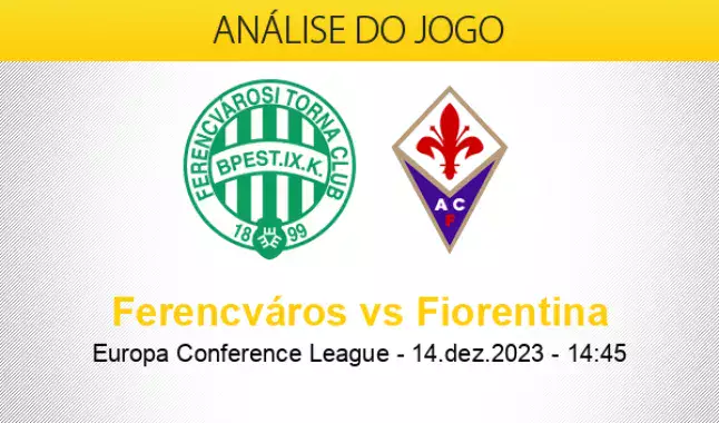 Palpite Ferencváros x Fiorentina: 14/12/2023 - Liga de Conferência
