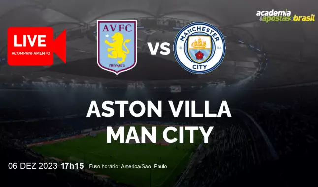 Aston Villa Man City livestream | Premier League | 06 dezembro 2023