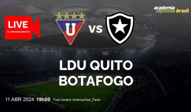 LDU Quito Botafogo livestream | Copa Libertadores da América | 11 abril 2024