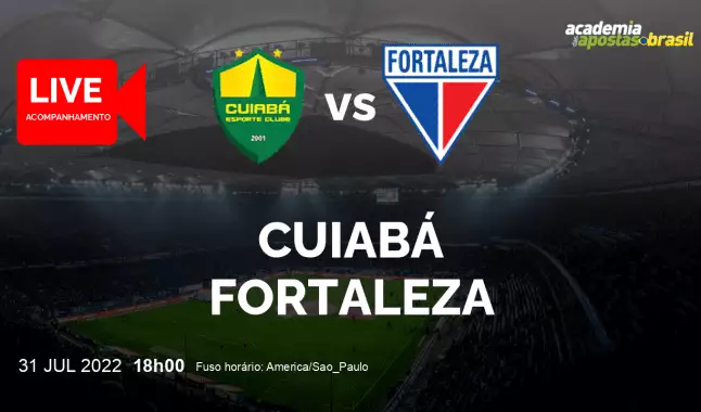 Cuiabá Fortaleza livestream | Brasileirão Série A | 31 julho 2022
