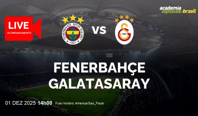 Fenerbahçe Galatasaray livestream | Super Liga Turca | 01 dezembro 2025