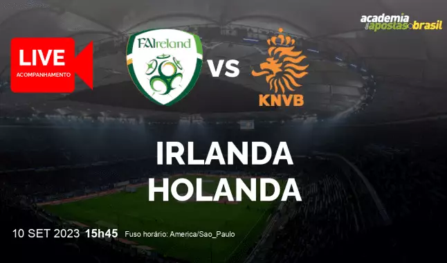 Irlanda Holanda livestream | Eliminatórias para a Eurocopa | 10 setembro 2023