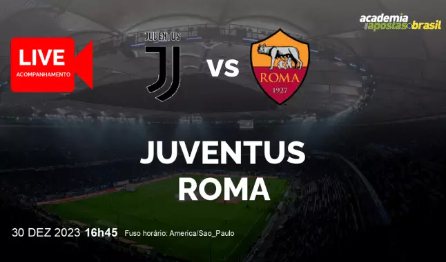 Juventus Roma livestream | Serie A TIM | 30 dezembro 2023