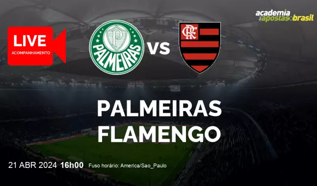 Palmeiras Flamengo livestream | Brasileirão Série A | 21 abril 2024