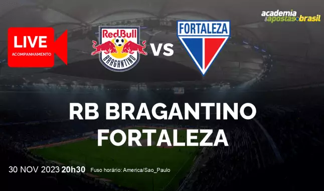 RB Bragantino Fortaleza livestream | Brasileirão Série A | 30 novembro 2023