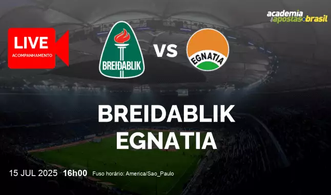 Breidablik Egnatia livestream | Liga dos Campeões da UEFA | 15 julho 2025
