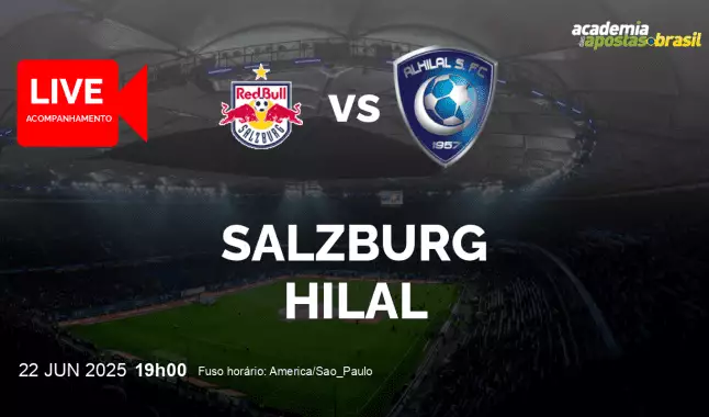 Salzburg Hilal livestream | Mundial de Clubes FIFA | 22 junho 2025