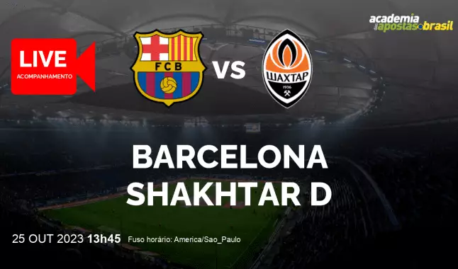 Barcelona Shakhtar D livestream | Liga dos Campeões da UEFA | 25 outubro 2023