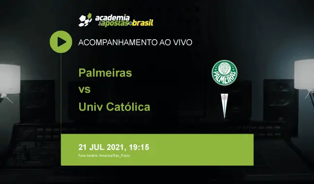 Palmeiras Univ Católica livestream | Copa Libertadores da América | 21 julho 2021