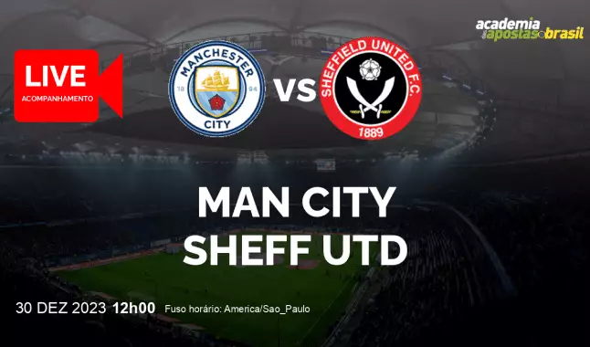 Man City Sheff Utd livestream | Premier League | 30 dezembro 2023