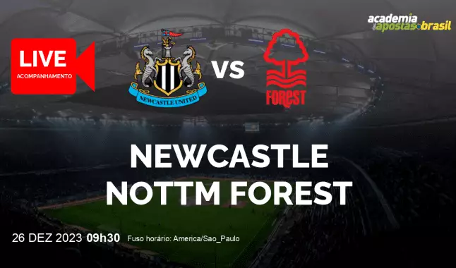 Newcastle Nottm Forest livestream | Premier League | 26 dezembro 2023