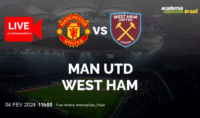 Man Utd West Ham livestream | Premier League | 04 fevereiro 2024