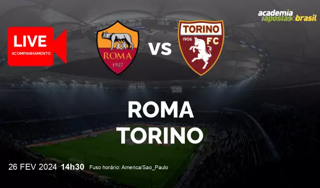 Roma Torino livestream | Serie A TIM | 26 fevereiro 2024