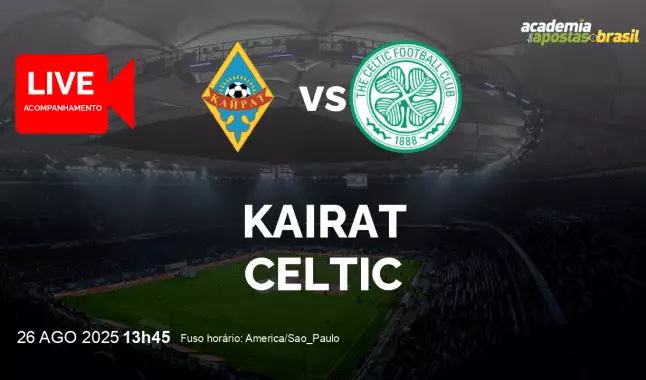 Kairat Celtic livestream | Liga dos Campeões da UEFA | 26 agosto 2025