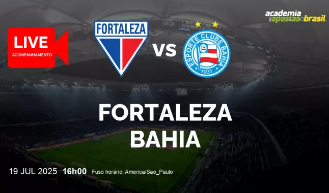 Fortaleza Bahia livestream | Brasileirão Série A | 19 julho 2025