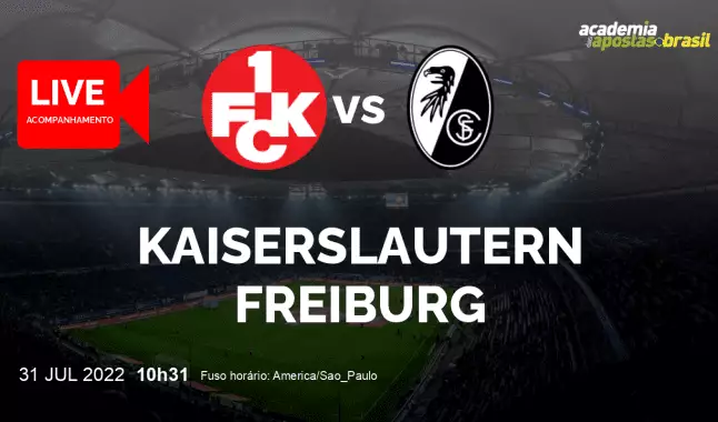 Kaiserslautern Freiburg livestream | DFB Pokal | 31 julho 2022