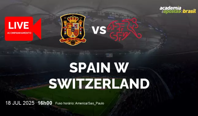 Spain W Switzerland livestream | Campeonato UEFA Feminino | 18 julho 2025