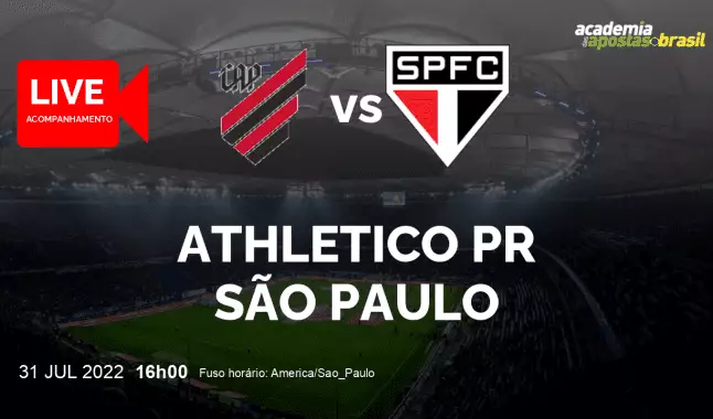 Athletico PR São Paulo livestream | Brasileirão Série A | 31 julho 2022
