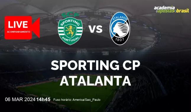 Sporting CP Atalanta livestream | Liga Europa | 06 março 2024