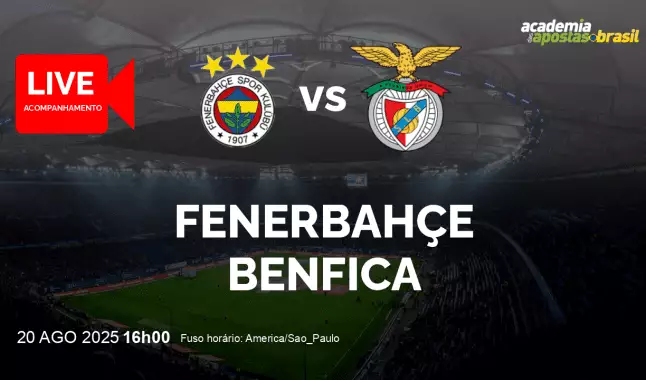 Fenerbahçe Benfica livestream | Liga dos Campeões da UEFA | 20 agosto 2025