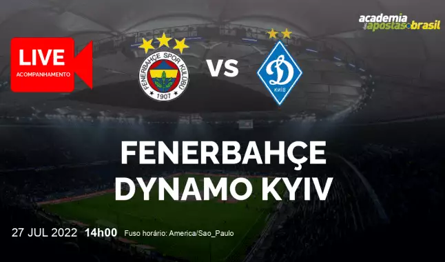 Fenerbahçe Dynamo Kyiv livestream | Liga dos Campeões da UEFA | 27 julho 2022