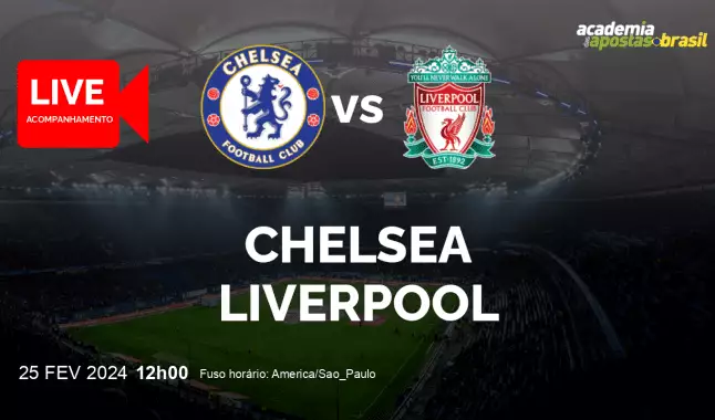 Chelsea Liverpool livestream | Copa da Liga | 25 fevereiro 2024