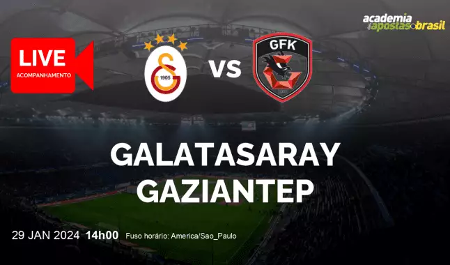 Galatasaray Gaziantep livestream | Super Liga Turca | 29 janeiro 2024