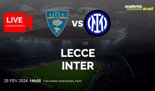 Lecce Inter livestream | Serie A TIM | 25 fevereiro 2024