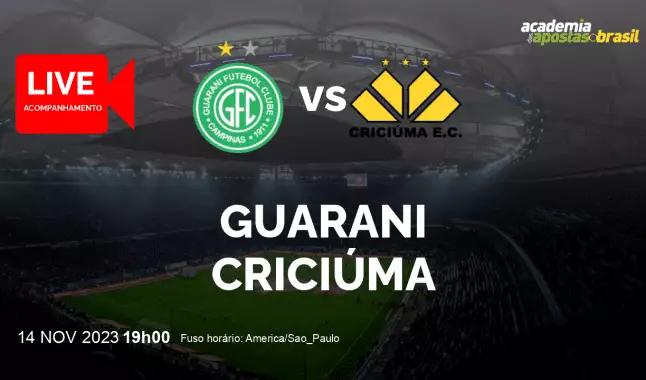 Guarani Criciúma livestream | Série B | 14 novembro 2023