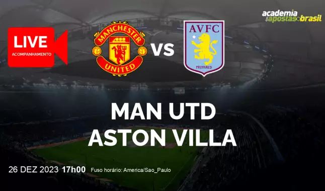 Man Utd Aston Villa livestream | Premier League | 26 dezembro 2023