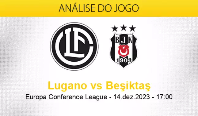 Palpite Lugano x Beşiktaş: 14/12/2023 - Liga de Conferência